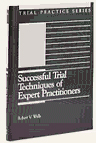 cover of the book "Successful Trial Techniques of Expert Practitioners, Trial Practice Series"